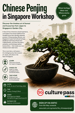 SG Culture Pass Eligible Event - Chinese Penjing in Singapore Workshop